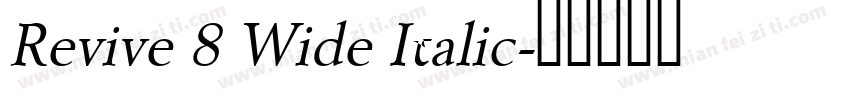 Revive 8 Wide Italic字体转换